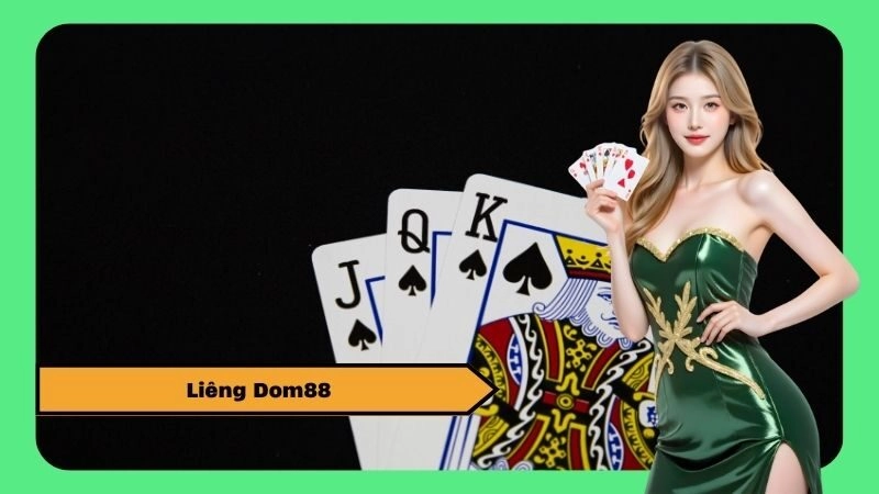 Hướng Dẫn Chơi Liêng Dom88 Online Cho Tân Thủ
